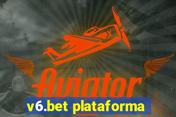 v6.bet plataforma